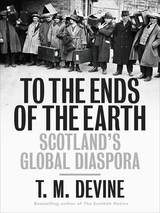 Title details for To the Ends of the Earth by T. M. Devine - Wait list